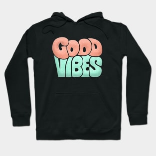 Good Vibes Hoodie